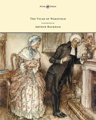 Farár z Wakefieldu - Ilustrácie Arthura Rackhama - The Vicar of Wakefield - Illustrated by Arthur Rackham