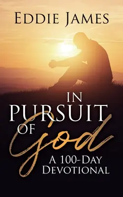 V honbe za Bohom: 100-dňová pobožnosť - In Pursuit of God: A 100-Day Devotional