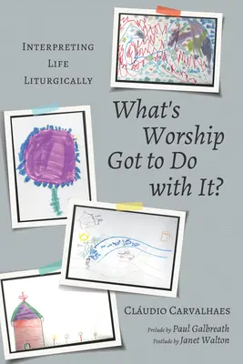 Čo s tým má spoločné uctievanie? - What's Worship Got to Do with It?