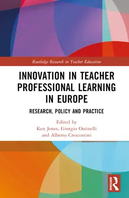 Inovácie v profesijnom vzdelávaní učiteľov v Európe: Výskum, politika a prax - Innovation in Teacher Professional Learning in Europe: Research, Policy and Practice