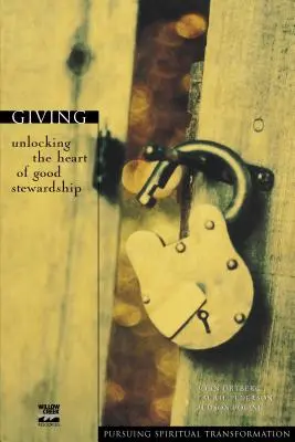 Darovanie: Odhaľte srdce dobrého správcovstva - Giving: Unlocking the Heart of Good Stewardship