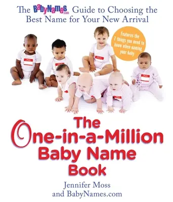 Kniha o jednom milióne detských mien: BabyNames.com Sprievodca výberom najlepšieho mena pre vášho novorodenca - The One-in-a-Million Baby Name Book: The BabyNames.com Guide to Choosing the Best Name for Your New Arrival