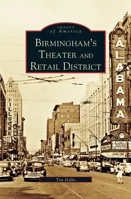 Birminghamská divadelná a maloobchodná štvrť - Birmingham's Theater and Retail District