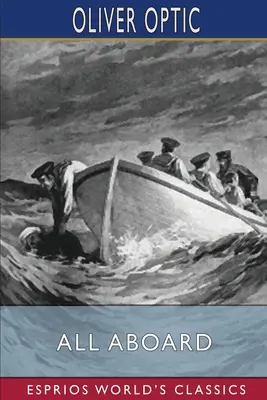 Na palube (Esprios Classics): alebo, Život na jazere - All Aboard (Esprios Classics): or, Life on the Lake