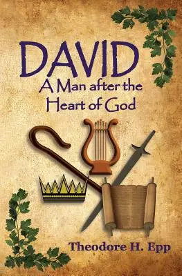 Dávid: Muž podľa Božieho srdca - David: A Man After the Heart of God