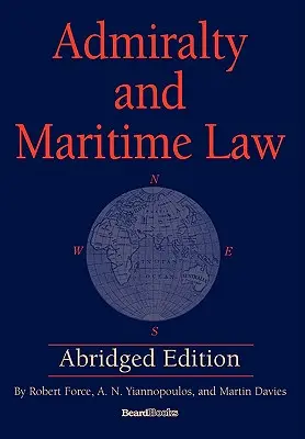Admiralita a námorné právo Skrátené vydanie - Admiralty and Maritime Law Abridged Edition