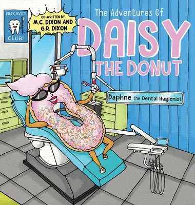 Dobrodružstvá šišky Daisy: Zubná hygienička Daphne - The Adventures of Daisy the Donut: Daphne the Dental Hygienist