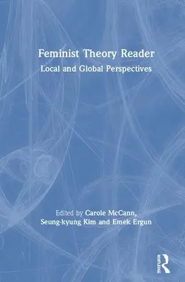 Feminist Theory Reader: Lokálne a globálne perspektívy - Feminist Theory Reader: Local and Global Perspectives