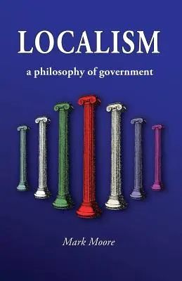 Lokalizmus: Filozofia vlády - Localism: A Philosophy of Government