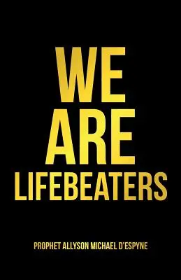 My sme životabudiči - We Are Lifebeaters