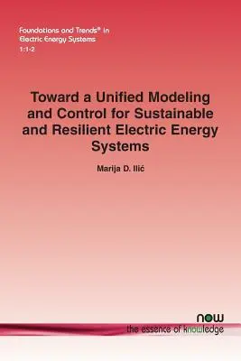 K jednotnému modelovaniu a riadeniu pre udržateľné a odolné systémy elektrickej energie - Toward a Unified Modeling and Control for Sustainable and Resilient Electric Energy Systems