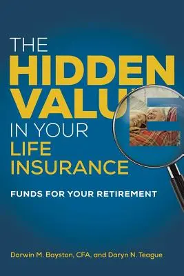 Skrytá hodnota vo vašom životnom poistení: Finančné prostriedky na dôchodok - The Hidden Value in Your Life Insurance: Funds for your Retirement