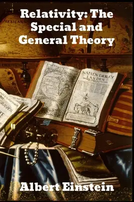 Relativita: Špeciálna a všeobecná teória - Relativity: The Special and General Theory
