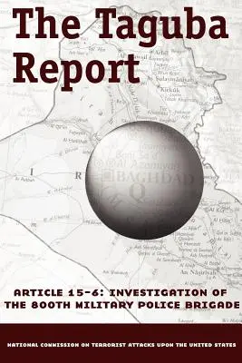 Tagubova správa o zaobchádzaní s väzňami v irackom Abú Ghrajbe - The Taguba Report on Treatment of Abu Ghraib Prisoners in Iraq