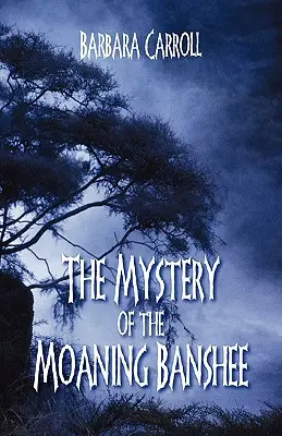 Záhada stonajúceho Banshee - The Mystery of the Moaning Banshee