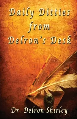 Denné príhovory z Delronovho stola - Daily Ditties from Delron's Desk