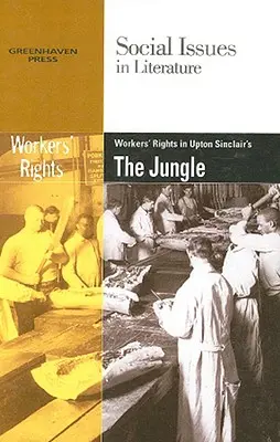 Práva robotníkov v Džungli Uptona Sinclaira - Worker's Rights in Upton Sinclair's the Jungle