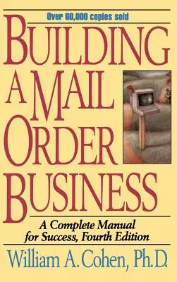Budovanie zásielkového obchodu: Kompletný manuál pre úspech - Building a Mail Order Business: A Complete Manual for Success