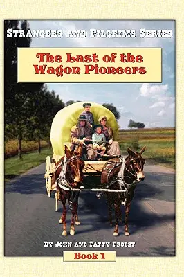 Posledný z vozatajských priekopníkov - The Last of the Wagon Pioneers