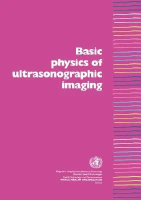 Základy fyziky ultrazvukového zobrazovania - Basic Physics of Ultrasonographic Imaging