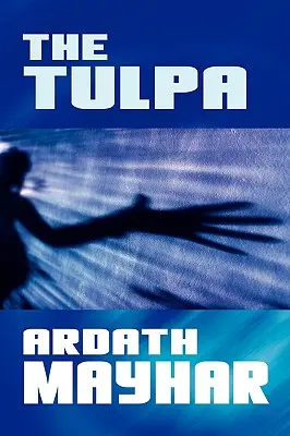 Tulpa: Tulpa: román z prostredia fantasy - The Tulpa: A Novel of Fantasy