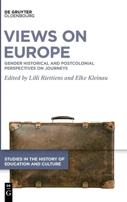 Pohľady na Európu: V.: Rodovo-historické a postkoloniálne pohľady na cesty - Views on Europe: Gender Historical and Postcolonial Perspectives on Journeys