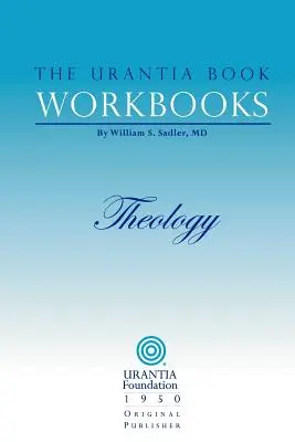 Pracovné zošity Knihy Urantia: Vydanie: 5. diel - Teológia - The Urantia Book Workbooks: Volume 5 - Theology