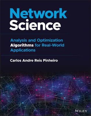 Sieťová veda: Analýza a optimalizačné algoritmy pre reálne aplikácie - Network Science: Analysis and Optimization Algorithms for Real-World Applications