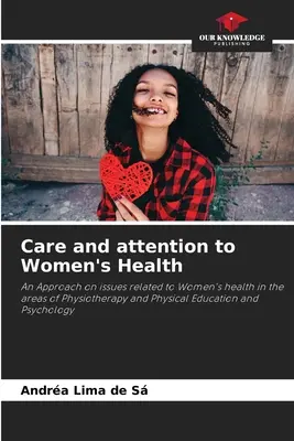 Starostlivosť a pozornosť venovaná zdraviu žien - Care and attention to Women's Health
