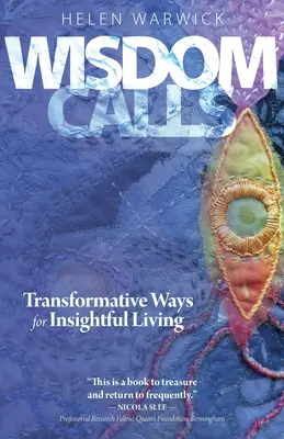 Múdrosť volá: Transformatívne cesty pre vhľad do života - Wisdom Calls: Transformative Ways for Insightful Living