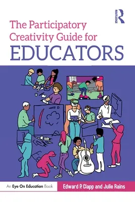 Sprievodca participatívnou tvorivosťou pre pedagógov - The Participatory Creativity Guide for Educators
