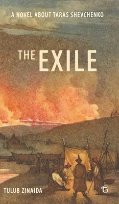 Vyhnanstvo: Román o Tarasovi Ševčenkovi - The Exile: A novel about Taras Shevchenko
