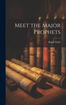 Zoznámte sa s hlavnými prorokmi - Meet the Major Prophets