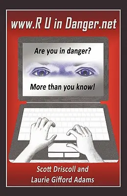 www. R U in Danger.net: Ste v nebezpečenstve? Viac, ako si myslíte! - www. R U in Danger.net: Are you in danger? More than you know!