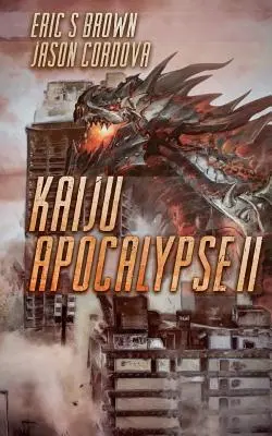 Kaiju Apokalypsa II - Kaiju Apocalypse II