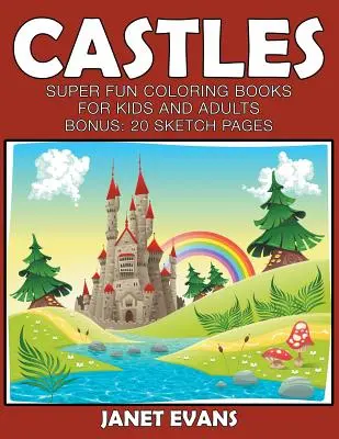 Hrady: (bonus: 20 nákresov): Super zábavné maľovanky pre deti a dospelých - Castles: Super Fun Coloring Books For Kids And Adults (Bonus: 20 Sketch Pages)
