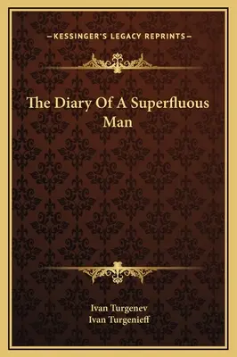 Denník zbytočného muža - The Diary Of A Superfluous Man