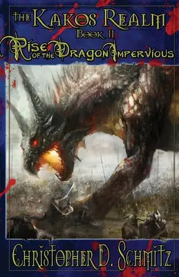 Ríša Kakos: Vzostup draka Nepremožiteľného - The Kakos Realm: Rise of the Dragon Impervious