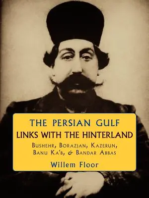 Perzský záliv: Perzský záliv: prepojenie s vnútrozemím - The Persian Gulf: Links with the Hinterland