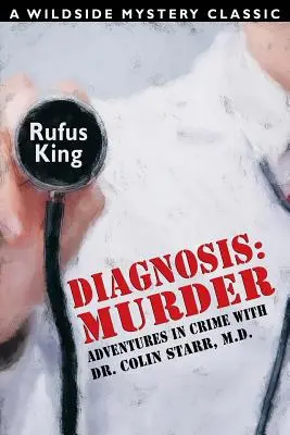 Diagnóza: Vražda -- Dobrodružstvá v kriminalite s doktorom Colinom Starrom, M.D. - Diagnosis: Murder -- Adventures in Crime with Dr. Colin Starr, M.D.