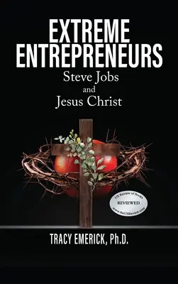 Extrémni podnikatelia: Steve Jobs a Ježiš Kristus - Extreme Entrepreneurs: Steve Jobs and Jesus Christ