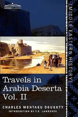 Cesty po Arabskej púšti, II. diel (v dvoch zväzkoch) - Travels in Arabia Deserta, Vol. II (in Two Volumes)