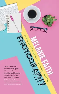 Fotografovanie pre spisovateľov: A Writer's Companion for Image-Making - Photography for Writers: A Writer's Companion for Image-Making