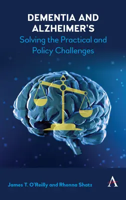 Demencia a Alzheimerova choroba: Riešenie praktických a politických výziev - Dementia and Alzheimer's: Solving the Practical and Policy Challenges