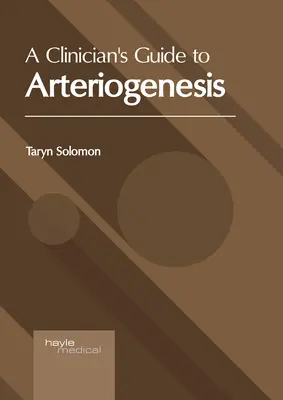 Sprievodca klinického lekára arteriogenézou - A Clinician's Guide to Arteriogenesis