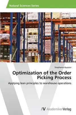 Optimalizácia procesu vyberania objednávok - Optimization of the Order Picking Process