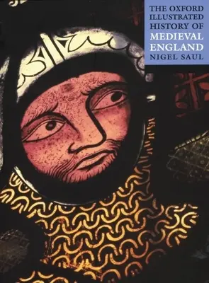Oxfordské ilustrované dejiny stredovekého Anglicka - The Oxford Illustrated History of Medieval England