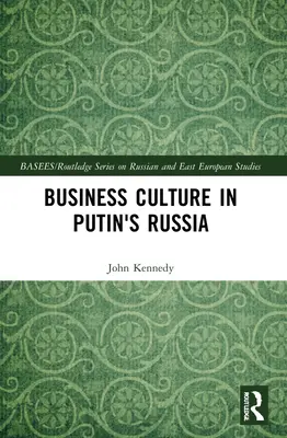 Podnikateľská kultúra v Putinovom Rusku - Business Culture in Putin's Russia