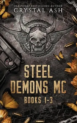 Oceľoví démoni MC: Knihy 1-3 - Steel Demons MC: Books 1-3