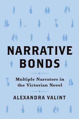 Naratívne väzby: Viacerí rozprávači vo viktoriánskom románe - Narrative Bonds: Multiple Narrators in the Victorian Novel